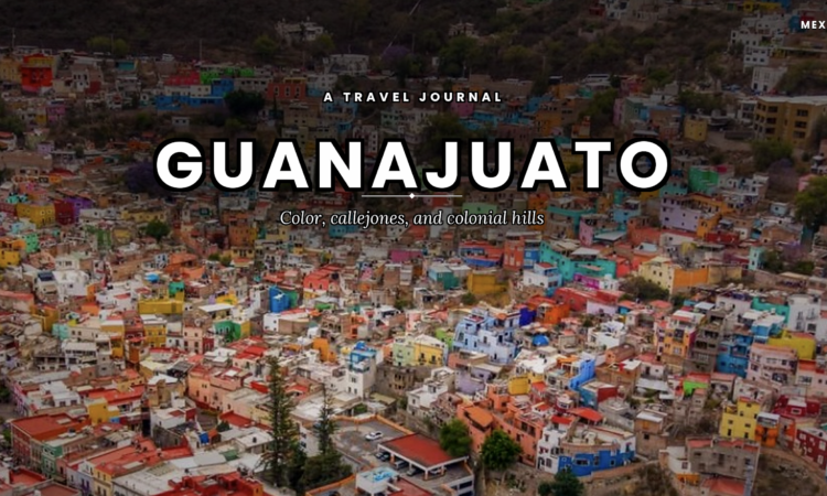 Guanajuato Travel Tips